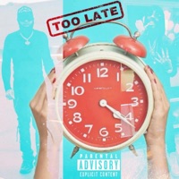 TOO LATE (feat. JCHIGHSTACKZ) - Single - Clarke Maple