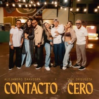 Contacto Cero - Single - Alejandro Saavedra & Taxi Orquesta