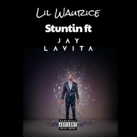 Stuntin (feat. Jay LaVita) - Single - Lil Waurice
