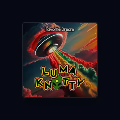 Listen to Luma Knotty, watch music videos, read bio, see tour dates & more!