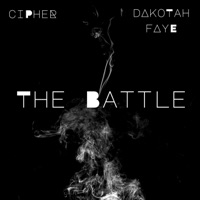 The Battle (feat. Dakotah Faye) - Single - Cipher 52