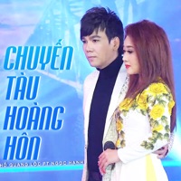 Chuyến Tàu Hoàng Hôn - Single - Hồ Quang Lộc & Ngoc Hanh
