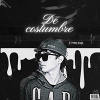 DE COSTUMBRE - Single - Xtsjuan & Pitufo Flow