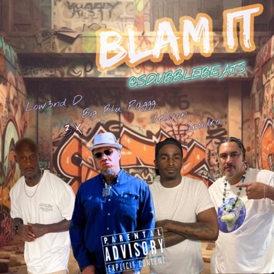BLAM IT (feat. Smidro, Cellyon, Big Blu Raggg & Low3nd D) - Single