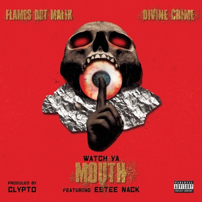 Watch Ya Mouth (feat. Estee Nack) - Single