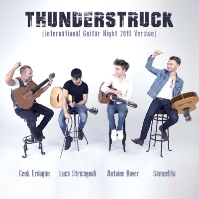 Thunderstruck (International Guitar Night 2019 Version) [feat. Antoine Boyer, Cenk Erdoğan & Samuelito] - Single