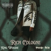Rich Cologne - Single - King Woudie