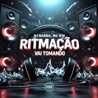 Ritmação Vai Tomando - Single - DJ Barba, MC GW & Prime Funk