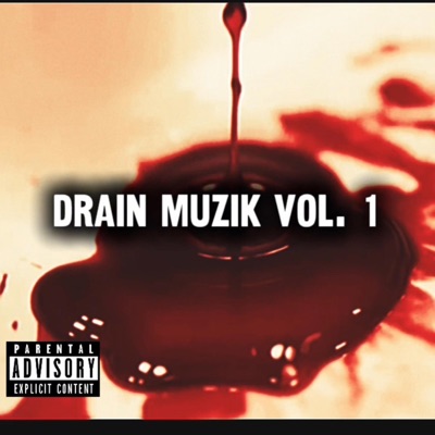 Drain Muzik Volume 1