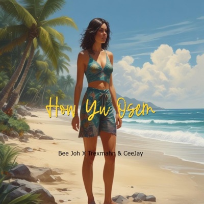 How Yu Osem (feat. Trexmahn & CeeJay) - Single