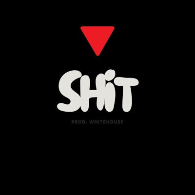 Shit (feat. Whitehouse) - Single