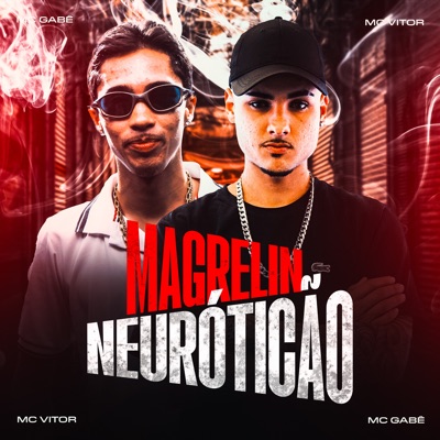 Magrelin Neuróticão - Single