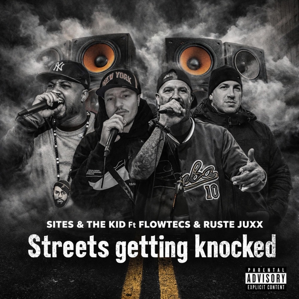 Обложка альбома «Streets Getting Knocked (feat. FlowTecs & Ruste Juxx) - Single» — SITES & The Kid
