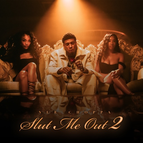 NLE Choppa – SLUT ME OUT 2 – Single [iTunes Plus AAC M4A]