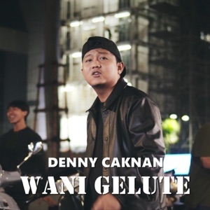 Chord Gitar Wani Gelute - Denny Caknan