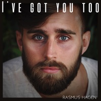 I've Got You Too (Acoustic Version) - Single - Rasmus Hagen