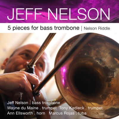 5 Pieces for Bass Trombone (feat. Wayne du Maine, Tony Kadleck, Ann Ellsworth & Marcus Rojas) - EP