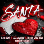Santa (Bachata Version) - DJ Husky & Lil Angello