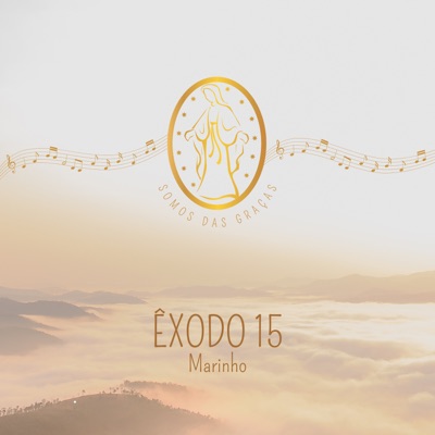 Êxodo 15 - Somos das Graças - Single