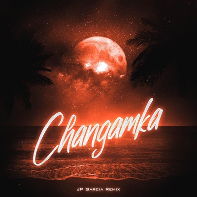 Changamka (JP Garcia Remix) [feat. Blazt & Lucinia Karrey] - Single