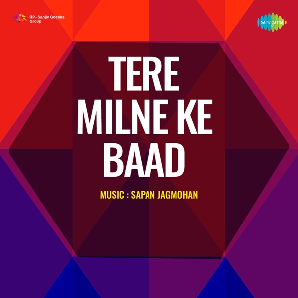 Tere Milne Ke Baad (Original Motion Picture Soundtrack) - EP