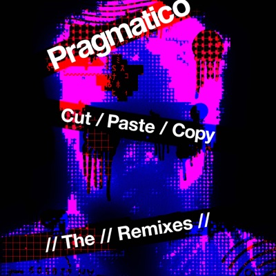 Cut / Paste / Copy - The Remixes - EP