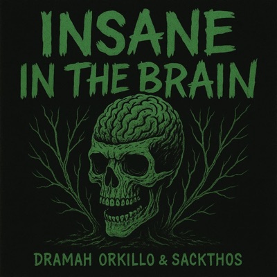 Insane in the Brain (feat. Sackthos) - Single