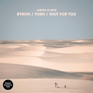 Byron / Torn / Wait for You - EP