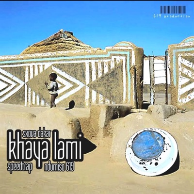 Khaya lami (feat. Speedtrap Rsa & Sxova dakar) - Single