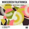 Widescreen Folktronica - 1st Producer Series