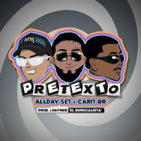 Pretexto - Single - AllDay Set, Carit Br & Dayner 