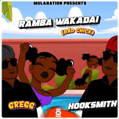 Ramba Wakadai (Bad Chick) (feat. Gregg & Hooksmith) - Single