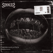 NEVER GAVE A FXCK (SNR 001) song art