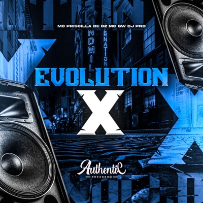 Evolution X (feat. MC GW & MC Priscila de Oz) - Single
