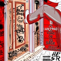 I Ain't Mad 2 (feat. Devilz Playground) - Single - Yung Ob & 33 Sage