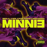 MINNIE (feat. Qfel & Piter Parker) - Single - ave;new, Mikołaj & dresybordo
