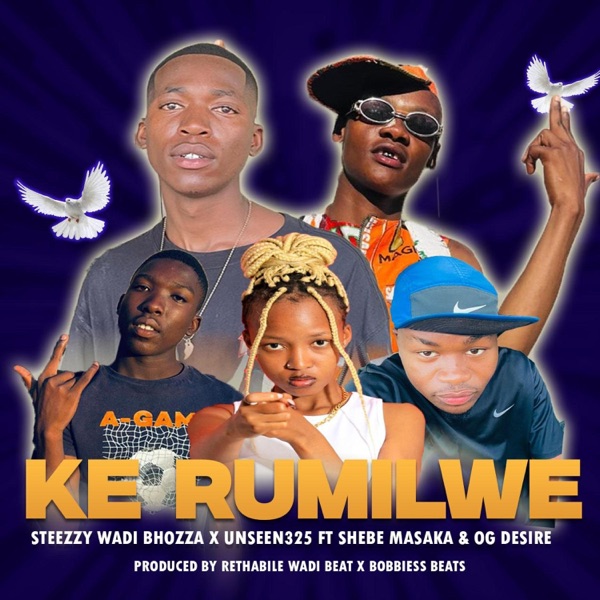 Ke Rumilwe (feat. Unseen325i, Shebe Masaka & OG Desire) [Rethabile Wadi Beat x Bobbies Beats Remix]