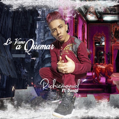 Lo Vamo a Quemar (feat. Danco) - Single
