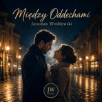 Między Oddechami - Single