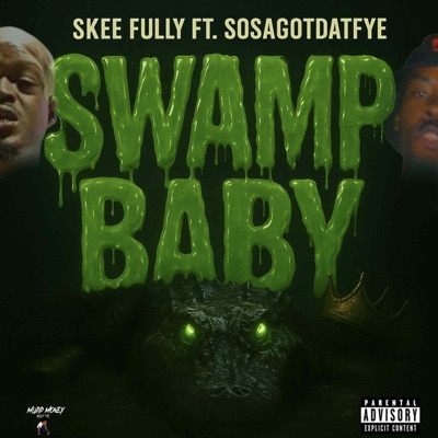 Skee Fully (Swamp Baby) (feat. SosaGotDatFye) - Single