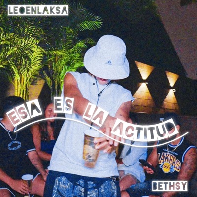 Esa es la Actitud (feat. Leoenlaksa) - Single
