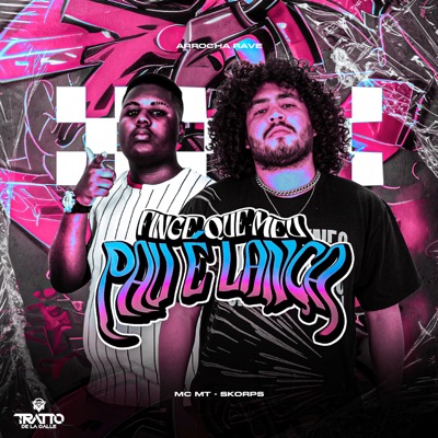 Finge Que Meu Pau É Lança (Arrocha Rave) - Single
