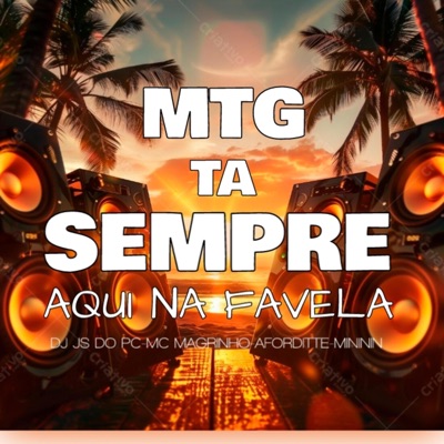 Mtg Ta Sempre Aquí Na Favela (feat. Mc Magrinho, Afroditte & Mc Mininin) - Single