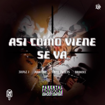 ASI COMO VIENE SE VA (feat. Brand€, steve sweets & juan one) - Single