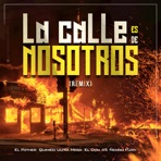 La Calle es de Nosotros (Remix) [feat. Quirico Ultra Mega & Ñengo Flow] - Single