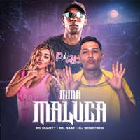 Mina Maluca - Single - Mc Naay, DJ Negritinho & MC Duartt