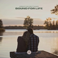 Bound for Life - Single - Sebastian Matthews