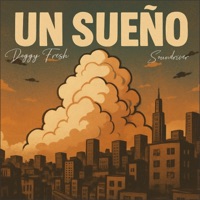Un Sueño - Single - Soundriver & Doggy Fresh