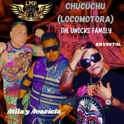 Chucuchu (Locomotora) (feat. Atila & Avaricia) - Single