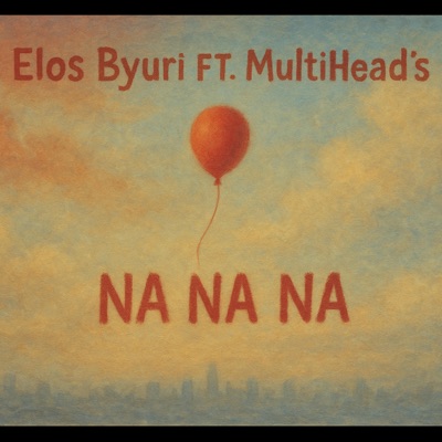 NA NA NA (feat. MultiHead's) - Single